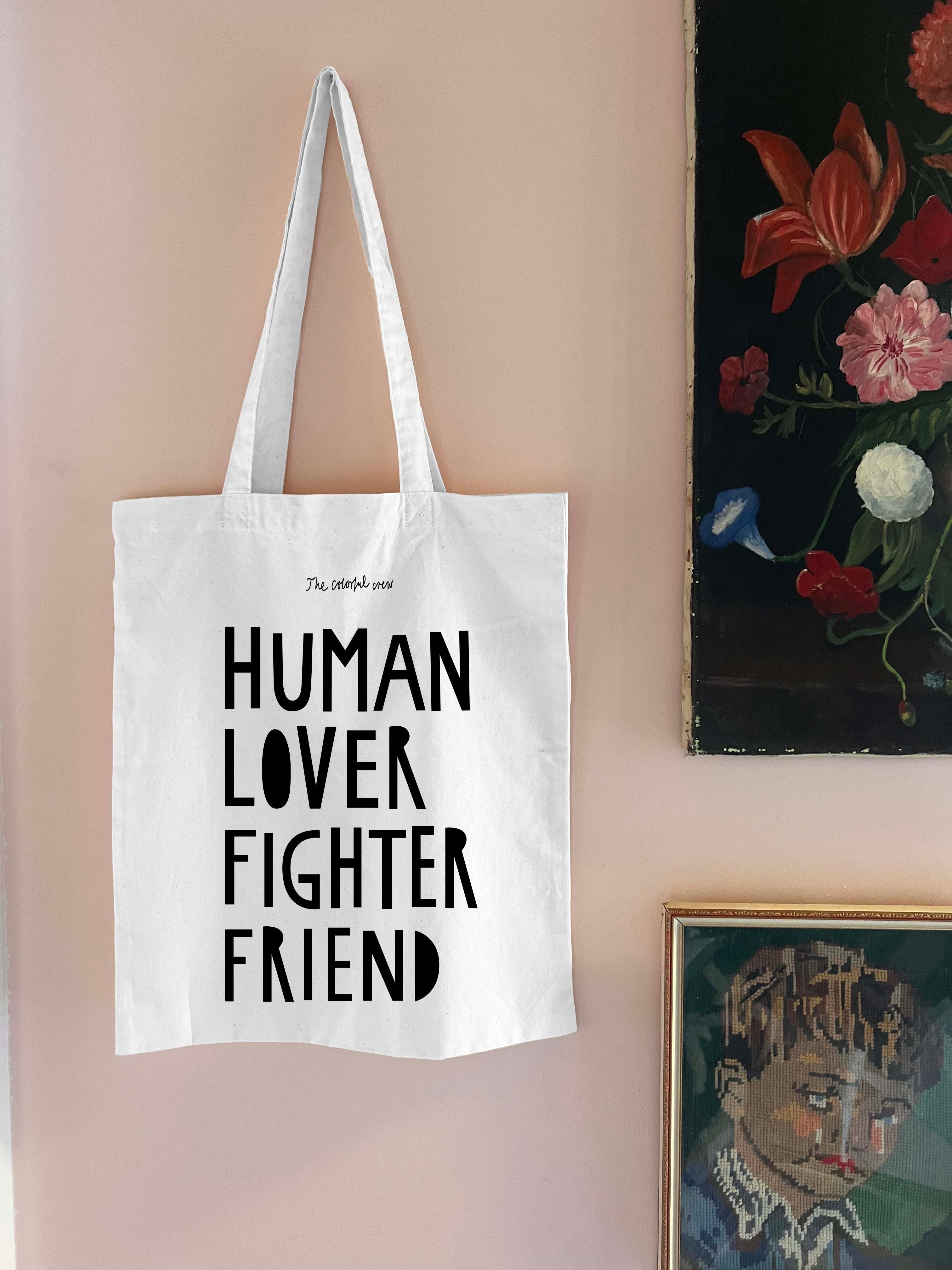 SALE // HUMAN LOVER FIGHTER FRIEND Tote Bag