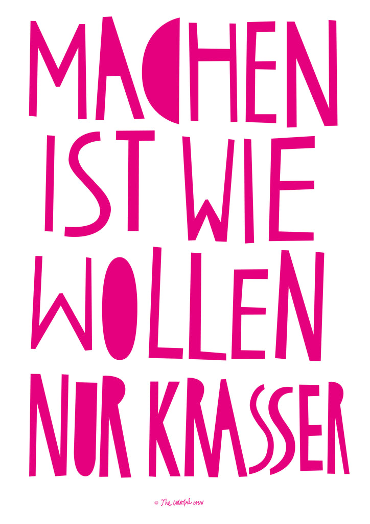 NEW IN // MACHEN IST KRASSER ! A1 Artprint / Limited Edition / PRE ORDER