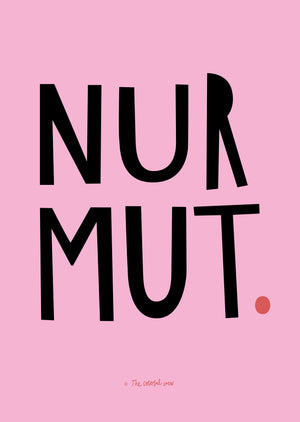 BRAND NEW // NUR MUT. Artprint